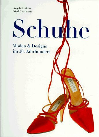 Cawthorne, Nigel Schuhe: Moden & Designs im 20. Jahrhundert