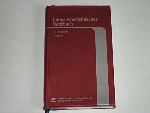 Jesch, Franz Intensivmedizinisches Notizbuch