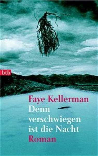 Kellerman, Faye Denn verschwiegen ist die Nacht: Roman: Roman. Aus d. Amerikan. v. Antje Althans