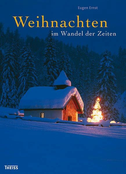 Ernst, Eugen Weihnachten im Wandel der Zeiten