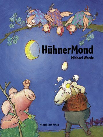 Wrede, Michael HühnerMond