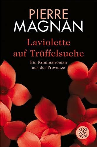 Kuhn, Irène Laviolette auf Trüffelsuche: Ein Kriminalroman aus der Provence (Unterhaltung, Band 16865)