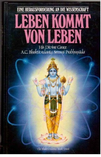 His Divine Grace ( A.C. Bhaktivedanta Swami Prabhupada) Leben kommt von Leben
