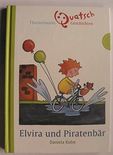 Kulot, Daniela Elvira und Piratenbär (Thienemanns Quatschgeschichten)