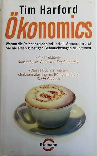 Liebl, Elisabeth Ökonomics: Warum die Reichen reich sind und die Armen arm und Sie nie einen günstigen Gebrauchtwagen bekommen