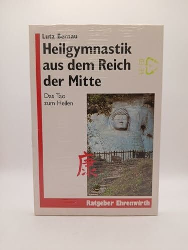 Bernau, Lutz Heilgymnastik aus dem Reich der Mitte: Das Tao zum Heilen (Ratgeber Ehrenwirth)