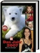 BILD Redaktion BILD Das Jahr 2007: Was uns bewegte