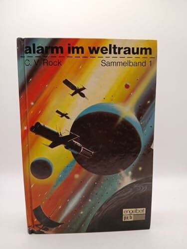 ROCK, C. V. Alarm im Weltraum. Sammelband 1.