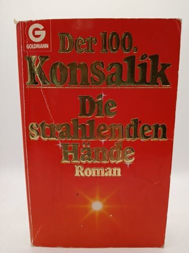 Konsalik Die strahlenden Hände