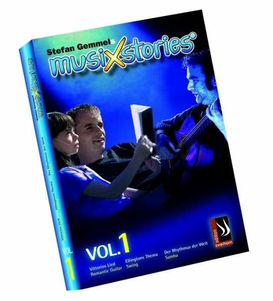 Körting, Gregor MusiXstories Vol. 1. Musikgeschichten mit CD: Vom Zauber der romantischen Gitarre; Wenn ein Kater swingt; Die Nacht, in der Rios Sambatrommeln sprechen