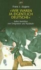 franz-j-jurgens Wir waren ja eigentlich Deutsche