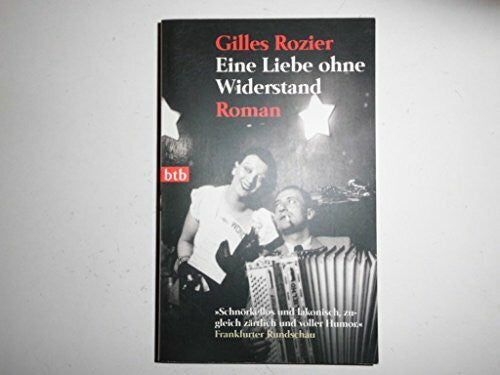 Rozier, Gilles Eine Liebe ohne Widerstand: Roman (btb-TB)
