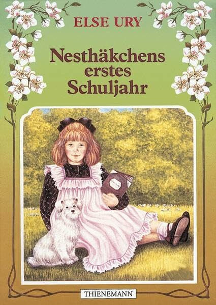 Ury, Else Nesthäkchen, Bd.2, Nesthäkchens erstes Schuljahr: Eine Geschichte für kleine Mädchen