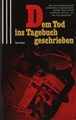 Hart, Ted Dem Tod ins Tagebuch geschrieben.