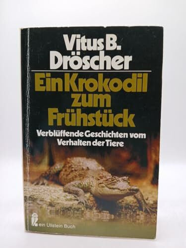 Dröscher, Vitus B. Ein Krokodil zum Frühstück