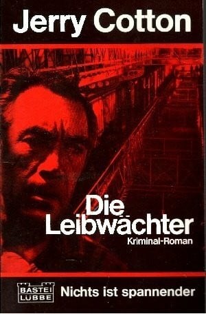 COTTON, JERRY. Die Leibwächter.