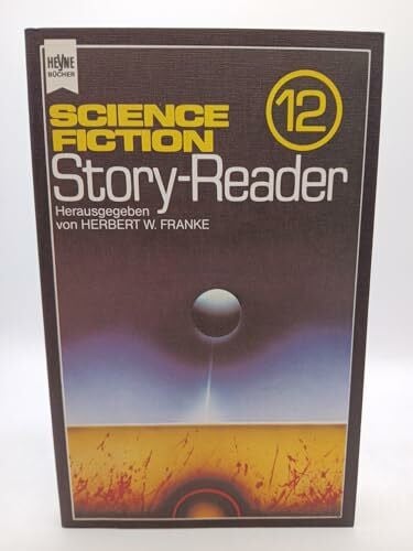 Hrg. Herbert W. Franke Science Fiction Story Reader XII.