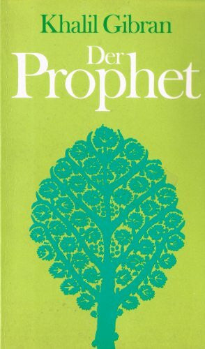 Noname Der Prophet (Wegweiser zu einem sinnvollen Leben)
