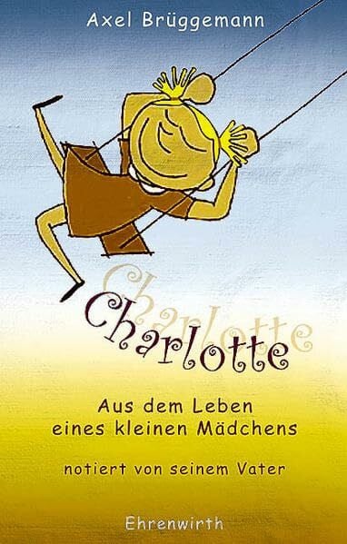 Brüggemann, Axel Charlotte: Die besten Geschichten aus der HÍRZU von Axel Brüg (Ehrenwirth Belletristik)