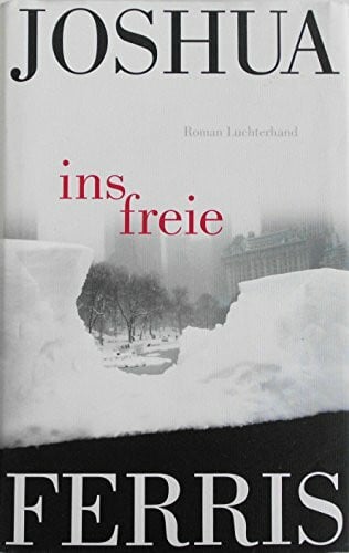Ingendaay, Marcus Ins Freie: Roman