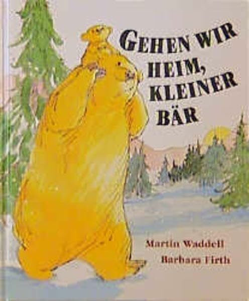 Zwerger, Regina Gehen wir heim, kleiner Bär