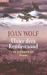 Wolf, Joan Unter dem Rentiermond