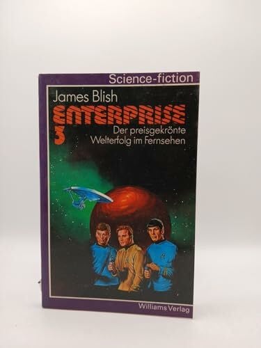 James Blish Enterprise 3 Enterprise 3. Das Buch zum Film