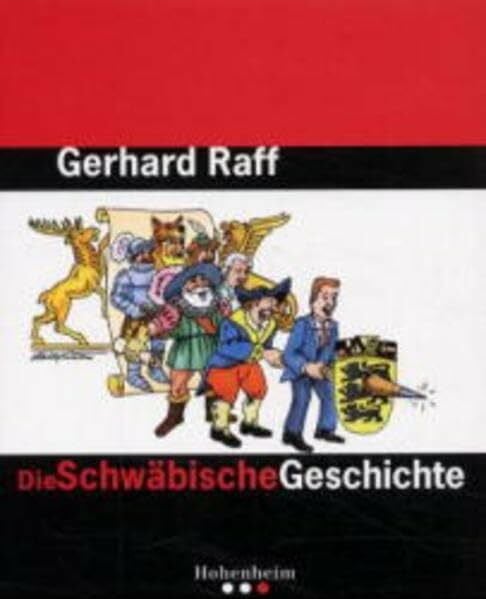 Raff, Gerhard Raff: Die Schwäbische Geschichte