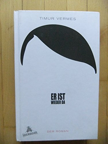 Vermes, Timur Er ist wieder da: Der Roman