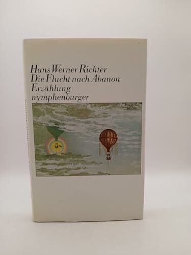 RICHTER, Hans Werner Die Flucht nach Abanon