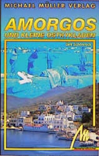 Schönrock, Dirk Amorgos & Kleine Ostkykladen: Reisehandbuch mit vielen praktischen Tipps