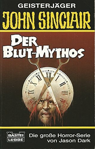 Dark, Jason Der Blut-Mythos (John Sinclair. Bastei Lübbe Taschenbücher)