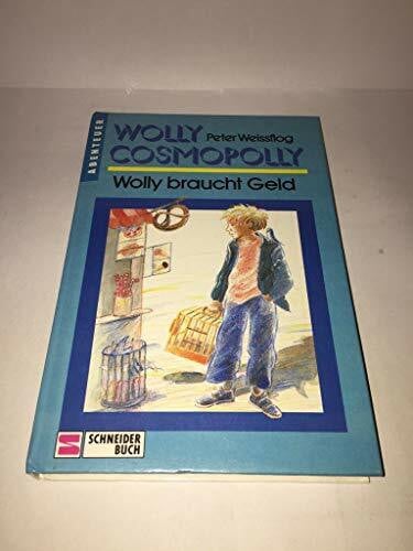 Weissflog, Peter Wolly Cosmopolly / Wolly braucht Geld