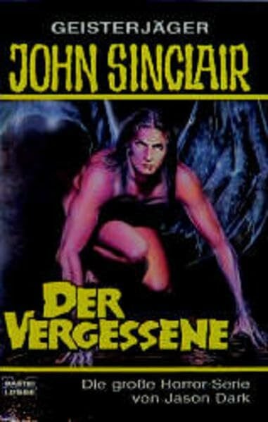 Dark, Jason Der Vergessene (John Sinclair. Bastei Lübbe Taschenbücher)