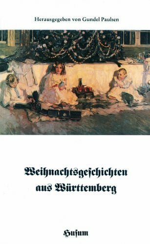 Gundel Paulsen Weihnachtsgeschichten aus Württemberg (Husum-Taschenbuch)
