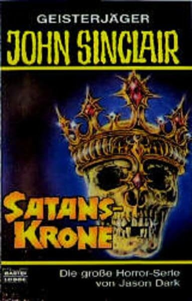 Dark, Jason Satans-Krone (John Sinclair. Bastei Lübbe Taschenbücher)