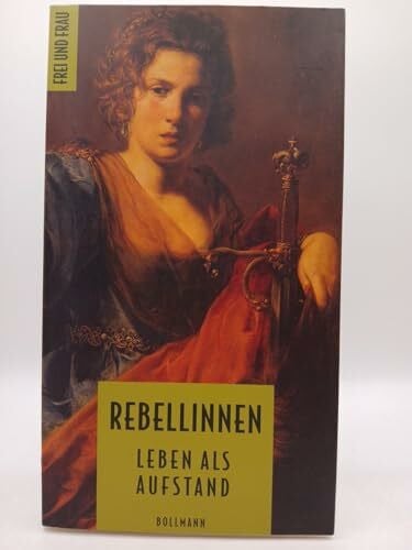 Adelberger, Michaela Rebellinnen. Leben als Aufstand