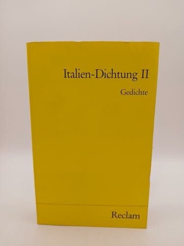 Italien - Dichtung II. Gedichte von der Klassik bis zur Gegenwart.