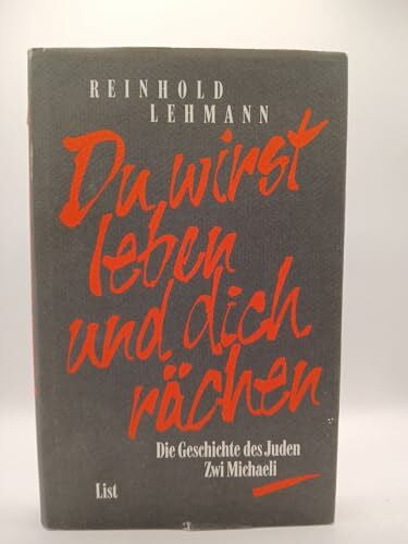 Du wirst Leben und dich rächen