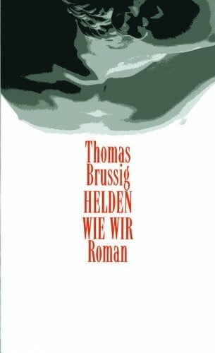 Brussig, Thomas Helden wie wir: Roman