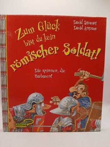 Fischer, Martina Zum Glück bist du kein römischer Soldat