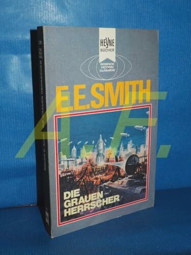 Smith, E.E. Die grauen Herrscher.