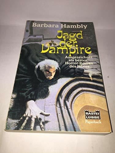 Hambly, Barbara Jagd der Vampire: Ausgezeichnet als bester Horror-Roman des Jahres (Paperbacks. Bastei Lübbe Taschenbücher)