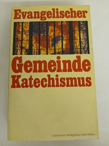 Horst Reller Hermann Müller und Martin Voigt Evangelischer Gemeindekatechismus