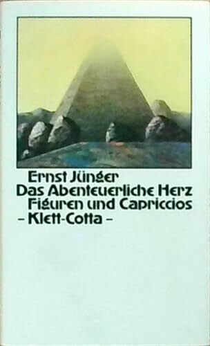 Jünger, Ernst Das Abenteuerliche Herz: Figuren und Capriccios