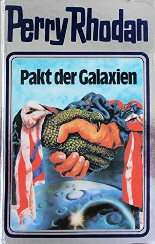 Horst Hoffmann Pakt der Galaxien. Perry Rhodan 31 (Perry Rhodan Silberband, Band 31)