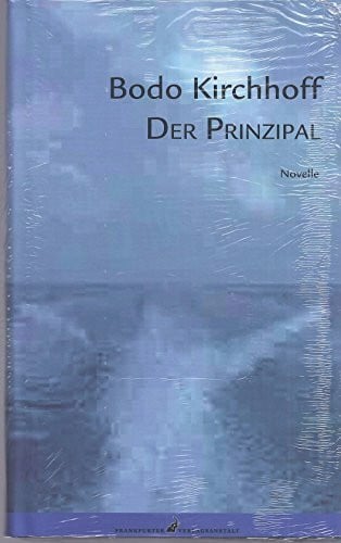 Kirchhoff, Bodo Der Prinzipal: Novelle