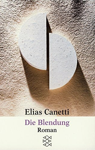 Canetti, Elias Die Blendung. Roman.
