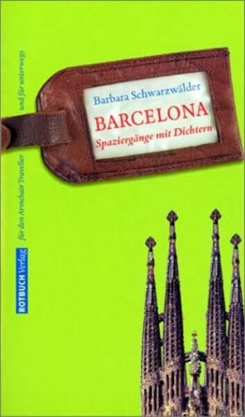 Schwarzwälder, Barbara Barcelona. Spaziergänge mit Dichtern
