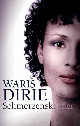 dirie Schmerzenskinder